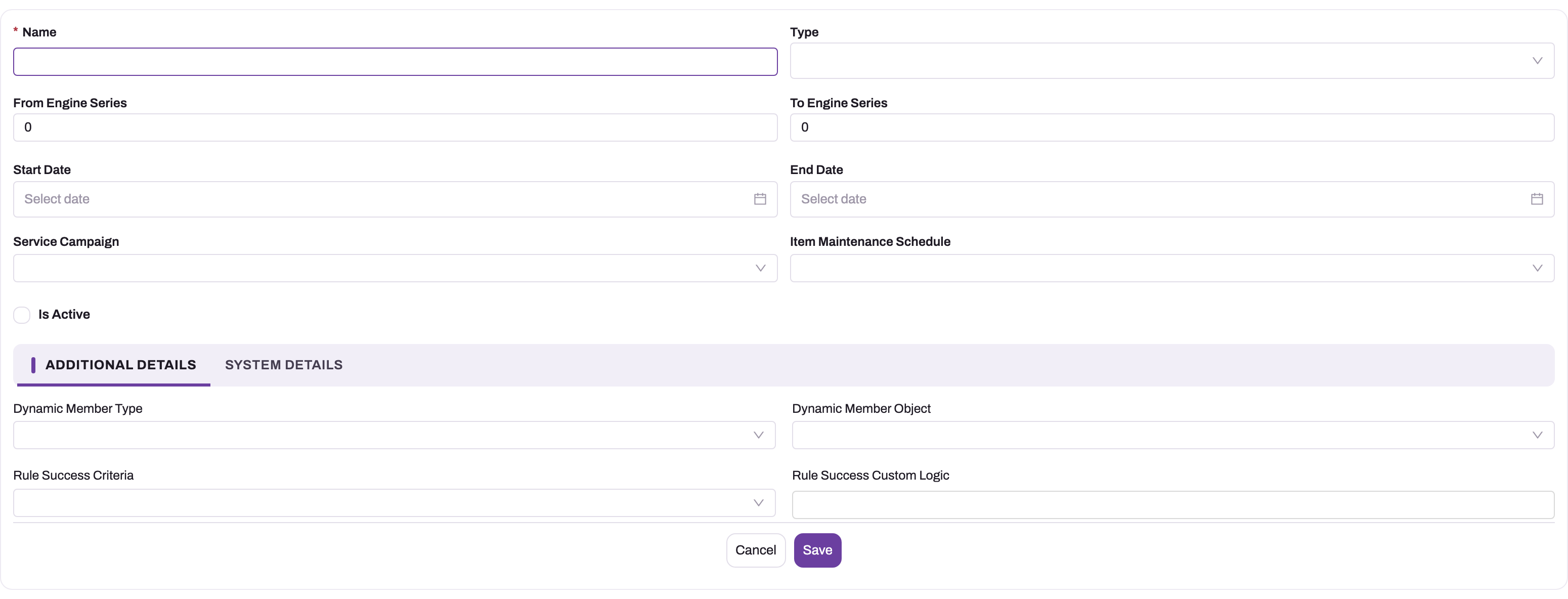New Service Campaign form with Name, Type, From and To Engine Series, Start and End Date, parent Service Campaign, Item Maintenance Schedule and Is Active above the Additional Details tab with Dynamic Member Type, Dynamic Member Object, Rule Success Criteria and Rule Success Custom Logic